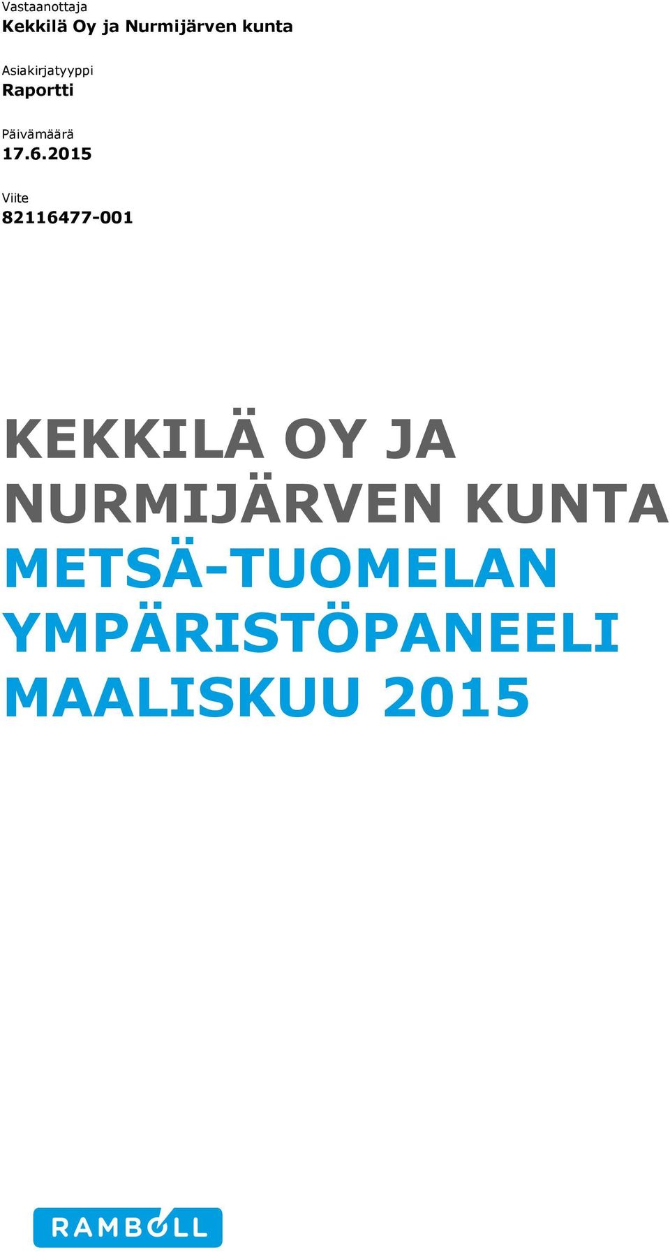 2015 Viite 82116477-001 KEKKILÄ OY JA