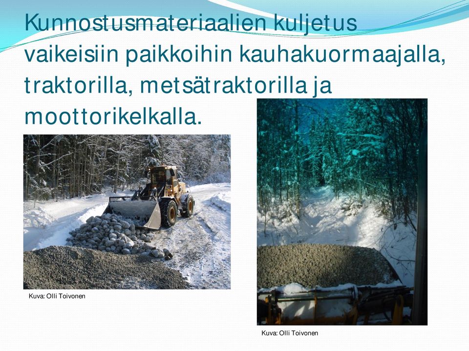 traktorilla, metsätraktorilla ja