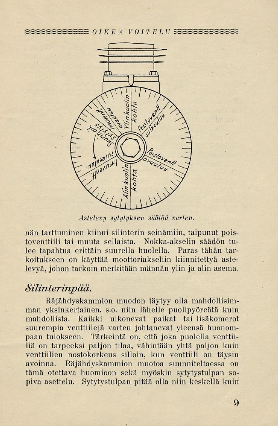 Silin terinpää. Räjähdyskanmiion muodon täytyy olla mahdollisimman yksinkertainen, s.o. niin lähelle puolipyöreätä kuin mahdollista.