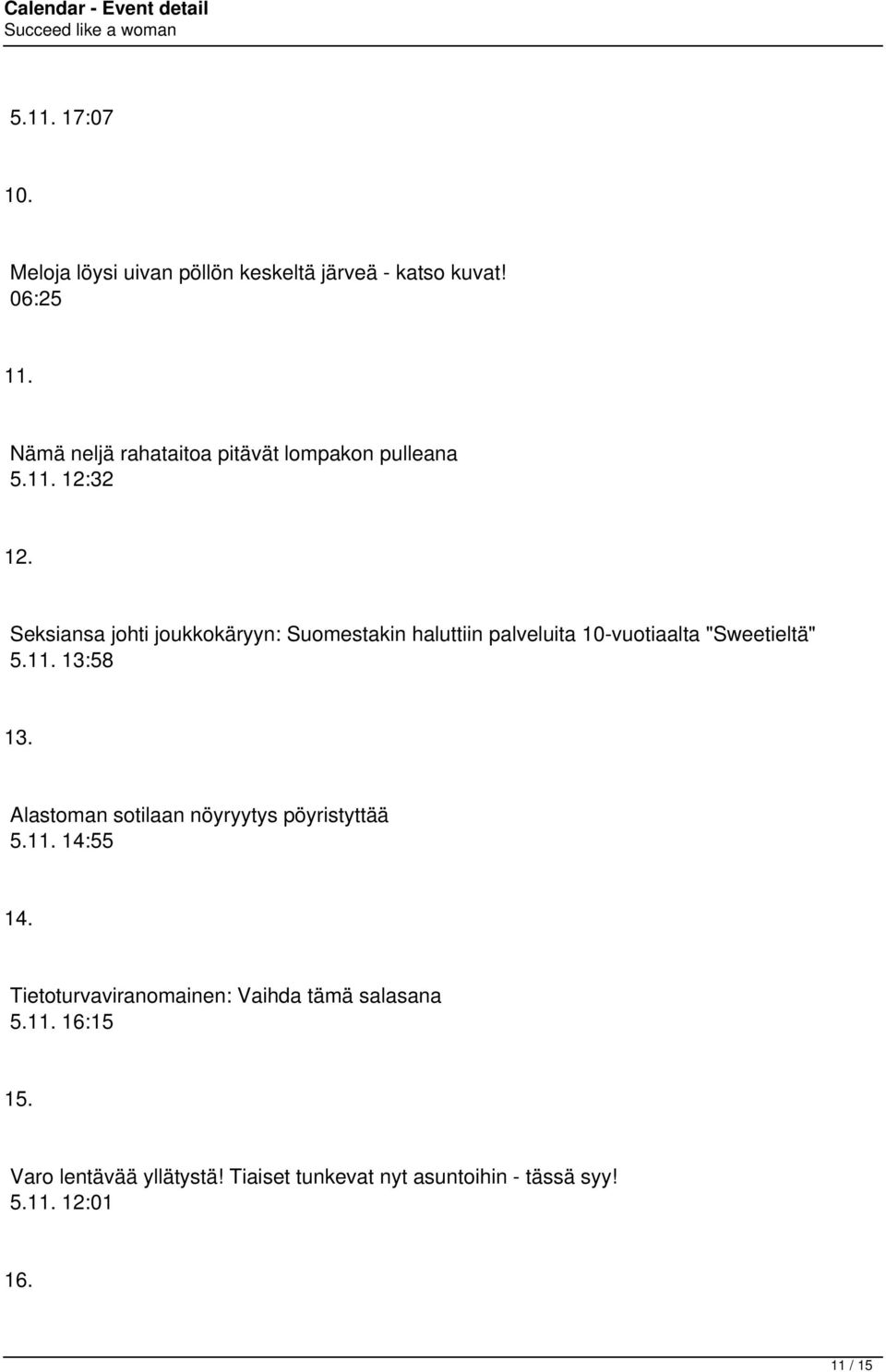 Seksiansa johti joukkokäryyn: Suomestakin haluttiin palveluita 10-vuotiaalta "Sweetieltä" 5.11. 13:58 13.