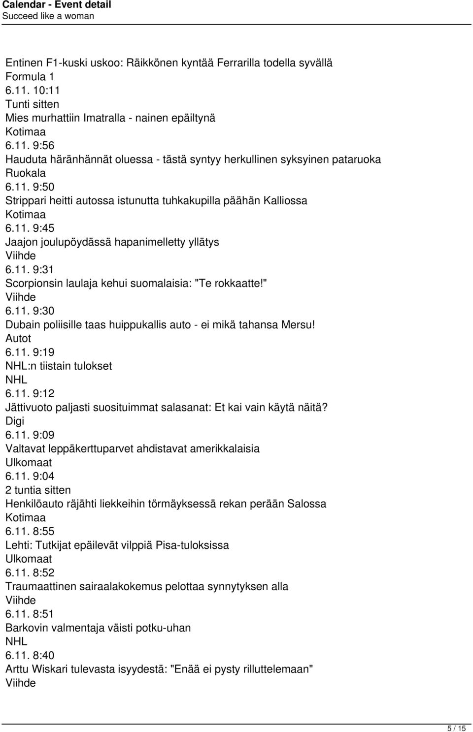 " Viihde 6.11. 9:30 Dubain poliisille taas huippukallis auto - ei mikä tahansa Mersu! Autot 6.11. 9:19 NHL:n tiistain tulokset NHL 6.11. 9:12 Jättivuoto paljasti suosituimmat salasanat: Et kai vain käytä näitä?