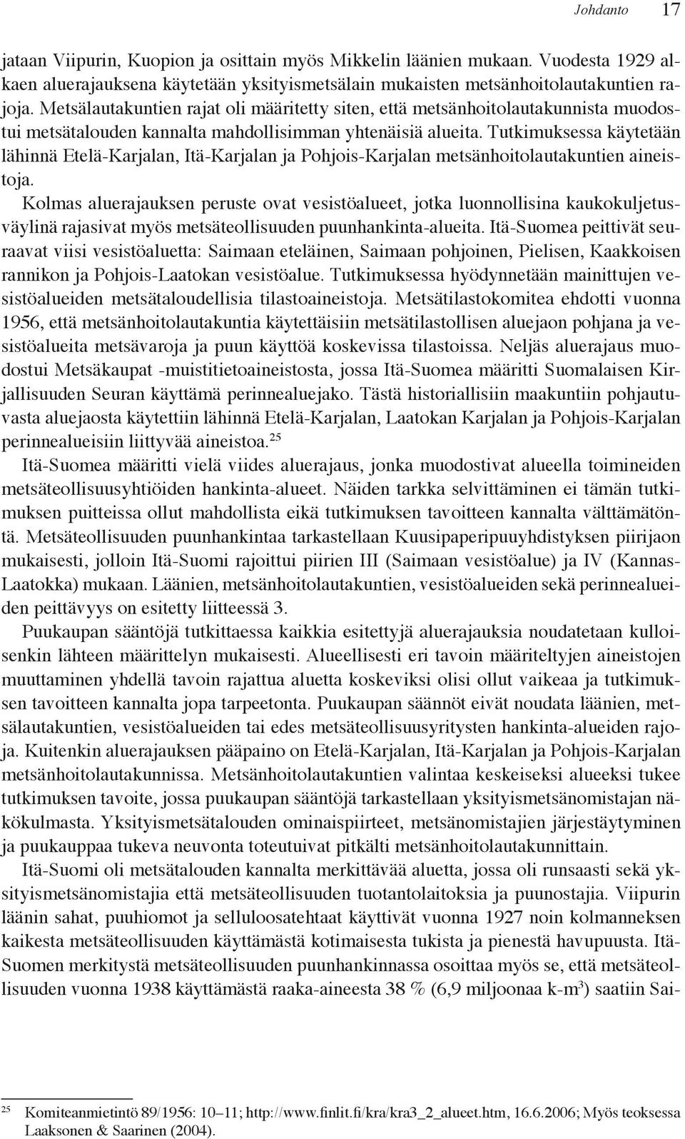 jä j - M äk p, j I ä S ää S K j S käy ä ä p j k. ä ä k p j - j käy ä ä E ä K j, L k K j j j K j p y ää. 25 I ä S ää ä j, j k ä y ö k. ä kk ä ä ä k - k p kä k k k ä ä ä ö - ä.