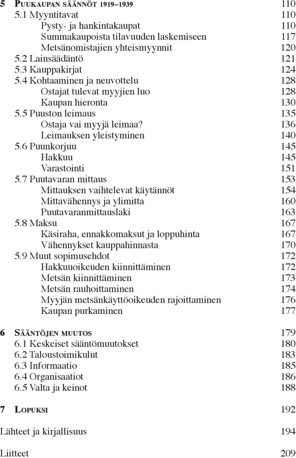 7 153 M k käy ä ö 154 M ä y j y 160 k 163 5.8 M k 167 Kä, kk k j pp 167 Vä yk k pp 170 5.