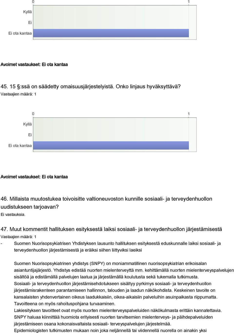 Muut kommentit hallituksen esityksestä laiksi sosiaali- ja terveydenhuollon järjestämisestä - Suomen Nuorisopsykiatrisen Yhdistyksen lausunto hallituksen esityksestä eduskunnalle laiksi sosiaali- ja