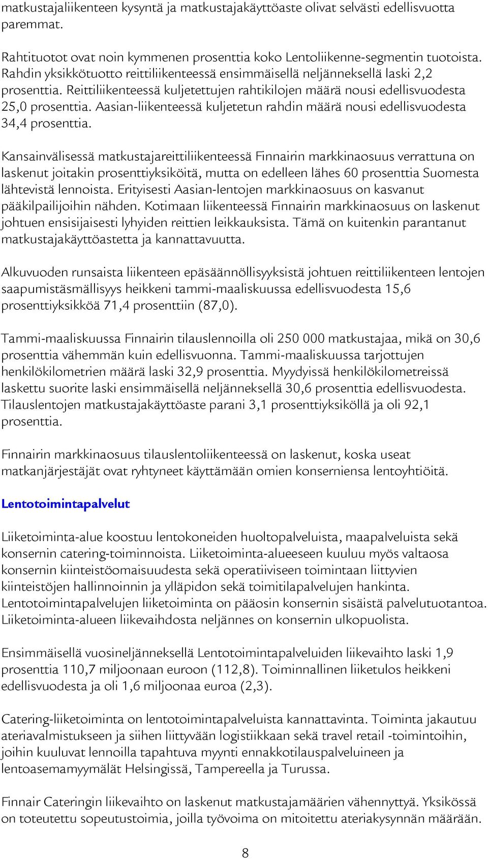 Aasian-liikenteessä kuljetetun rahdin määrä nousi edellisvuodesta 34,4 prosenttia.