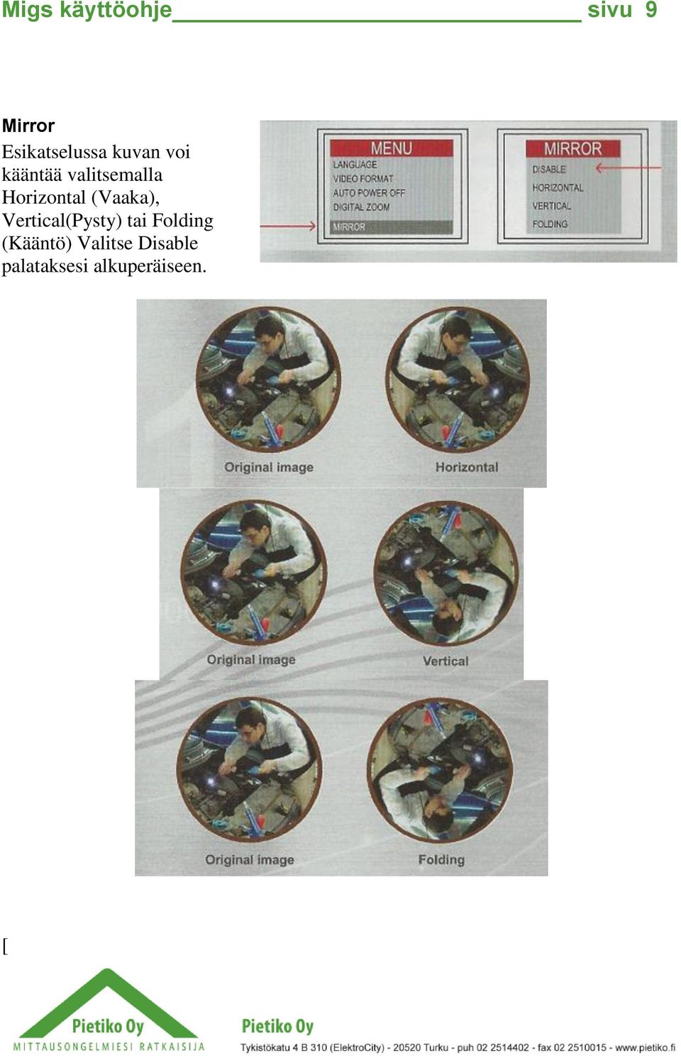 (Vaaka), Vertical(Pysty) tai Folding