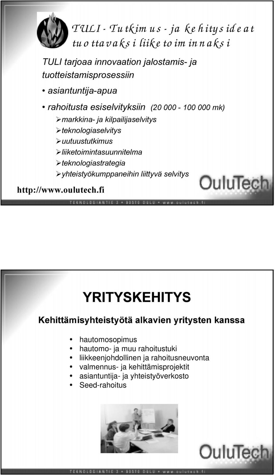 16 TOL-luento991116 25 hautomosopimus hautomo- ja muu rahoitustuki