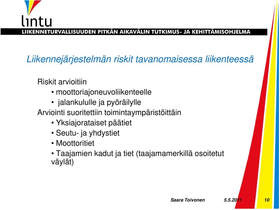 toimintaympäristöittäin Yksiajorataiset päätiet Seutu- ja yhdystiet