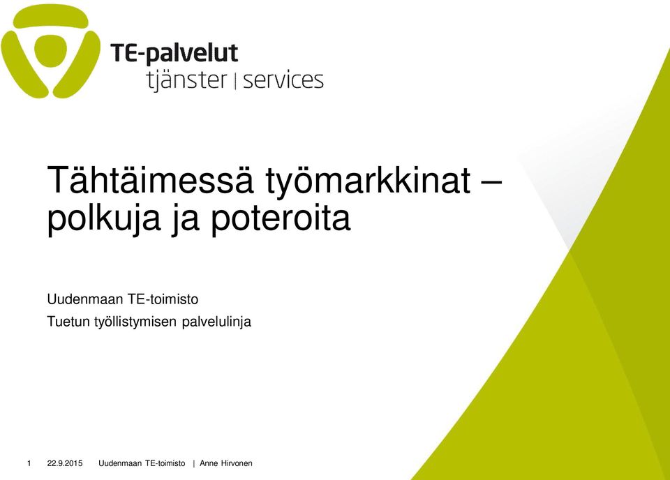 Tuetun työllistymisen palvelulinja 1