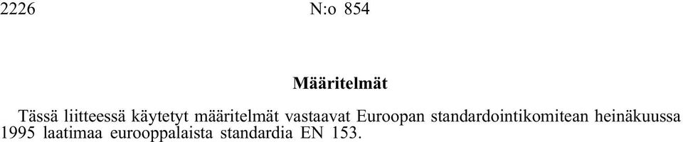 vastaavat Euroopan standardointikomitean