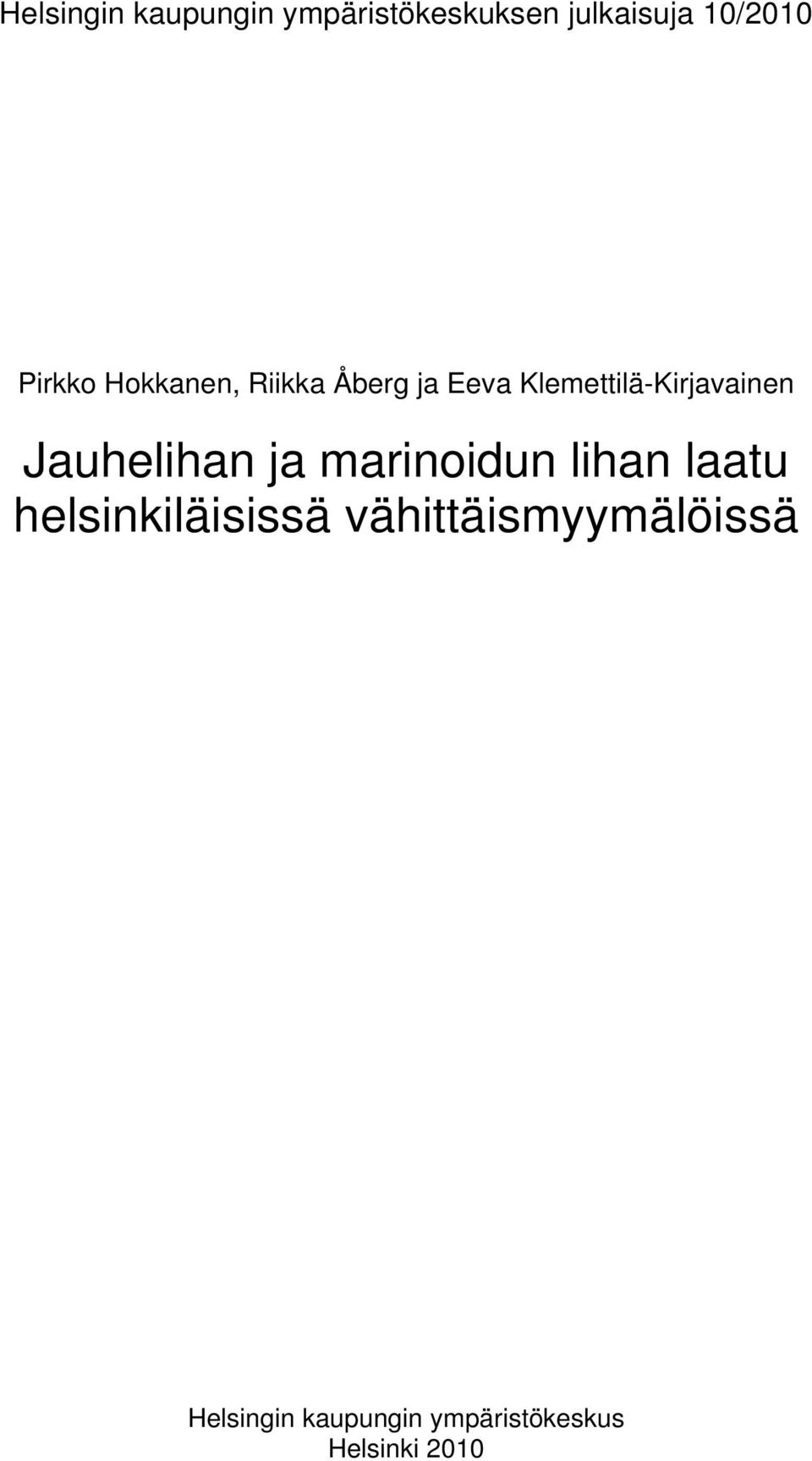 Jauhelihan ja marinoidun lihan laatu helsinkiläisissä