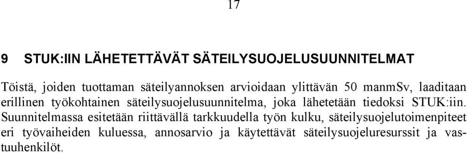 lähetetään tiedoksi STUK:iin.