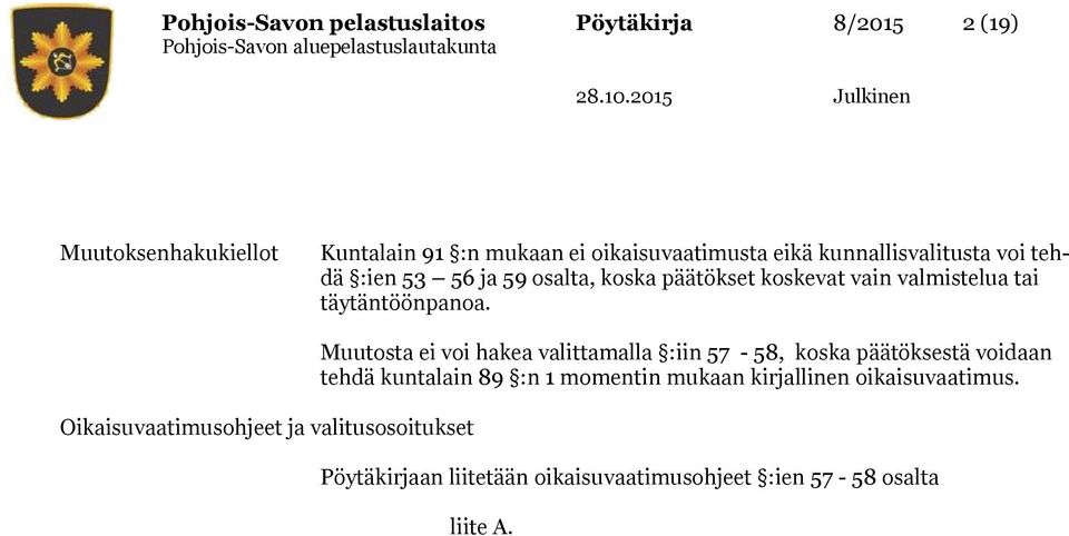 täytäntöönpanoa.