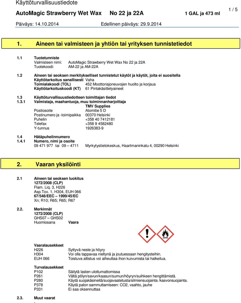 Käyttötarkoituskoodi (KT) 61 Pintakäsittelyaineet 1.3 