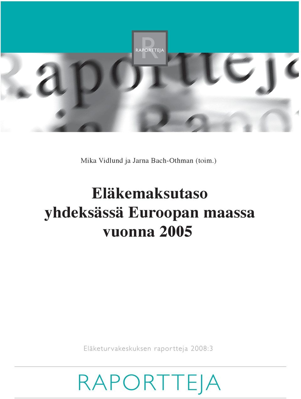 ) Eläkemaksutaso yhdeksässä Euroopan