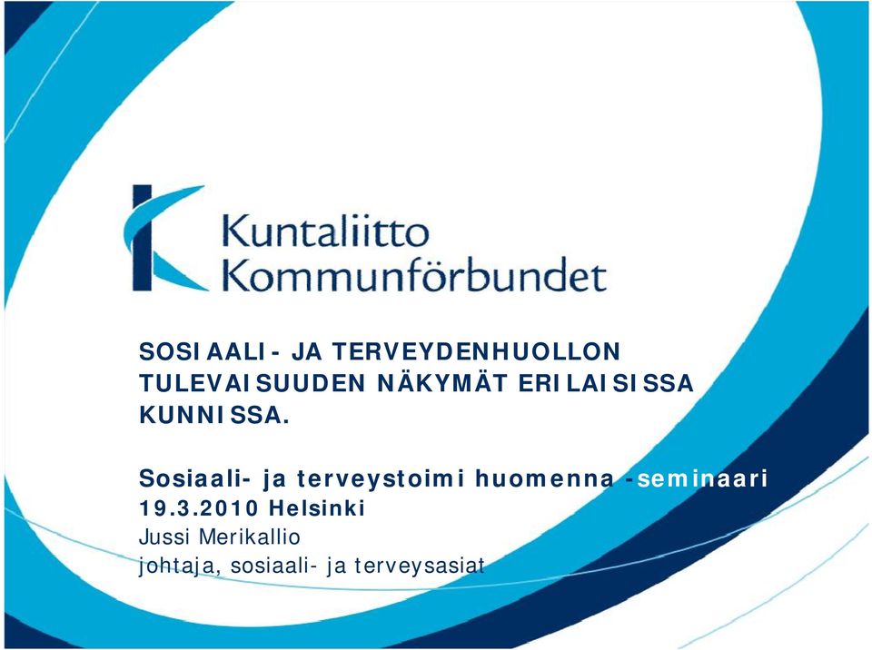 Sosiaali- ja terveystoimi huomenna -seminaari