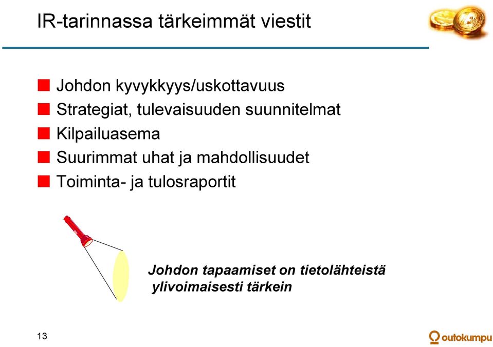 suunnitelmat Kilpailuasema Suurimmat uhat ja