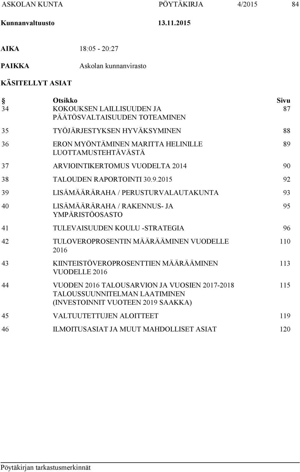 MARITTA HELINILLE LUOTTAMUSTEHTÄVÄSTÄ 37 ARVIOINTIKERTOMUS VUODELTA 2014 90