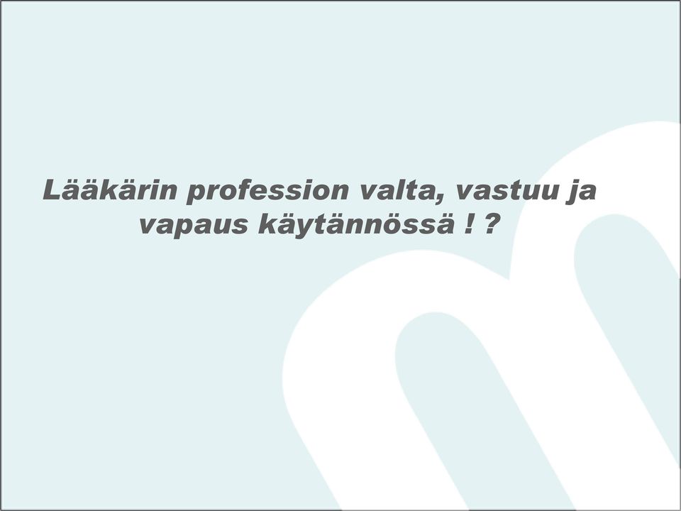 valta, vastuu