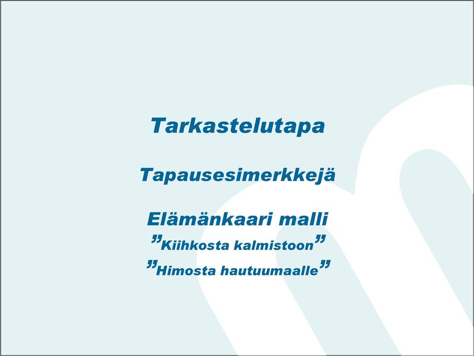 Elämänkaari malli