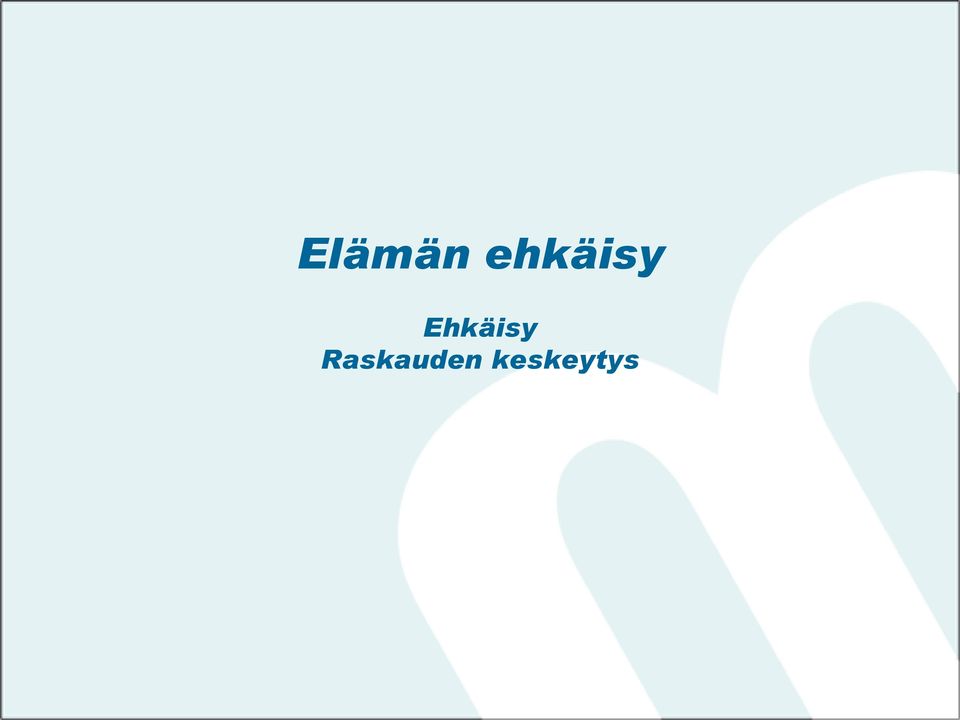 Ehkäisy