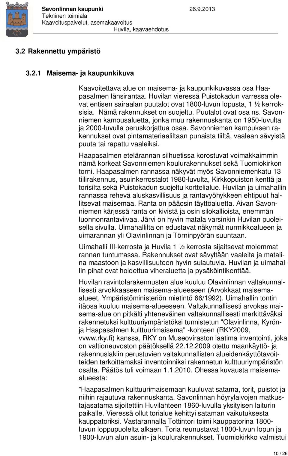 Savonniemen kampusaluetta, jonka muu rakennuskanta on 1950-luvulta ja 2000-luvulla peruskorjattua osaa.