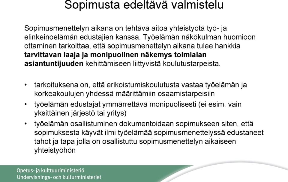 liittyvistä koulutustarpeista.