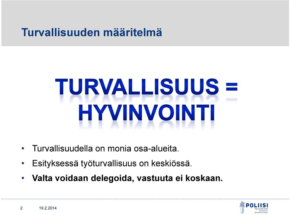 Esityksessä työturvallisuus on