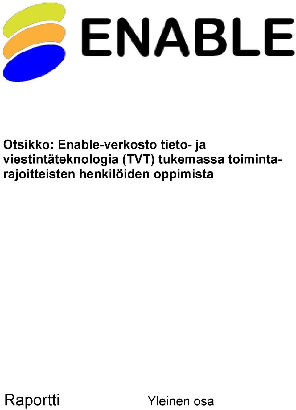 tukemassa toimintarajoitteisten