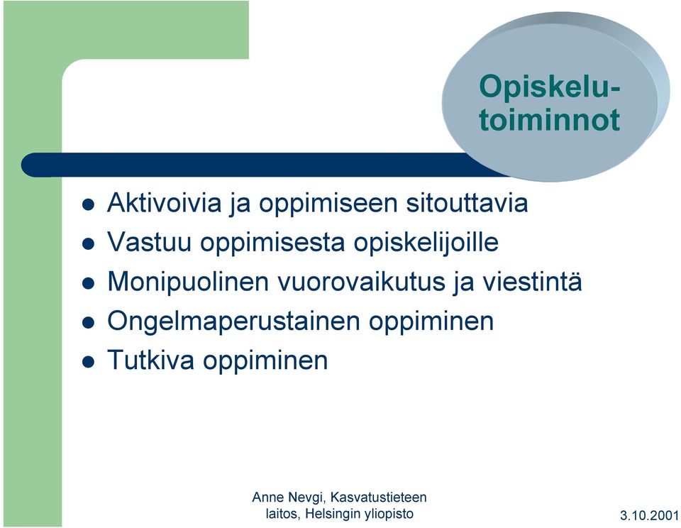 opiskelijoille Monipuolinen vuorovaikutus