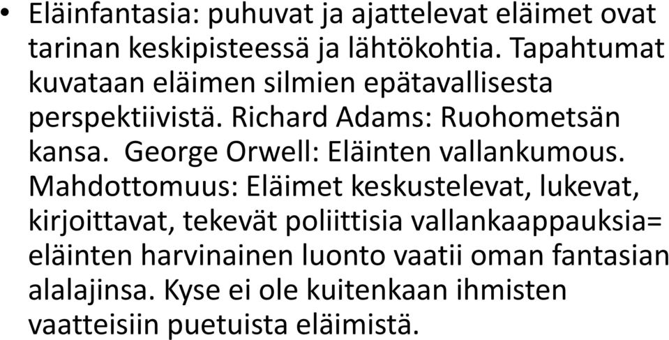 George Orwell: Eläinten vallankumous.