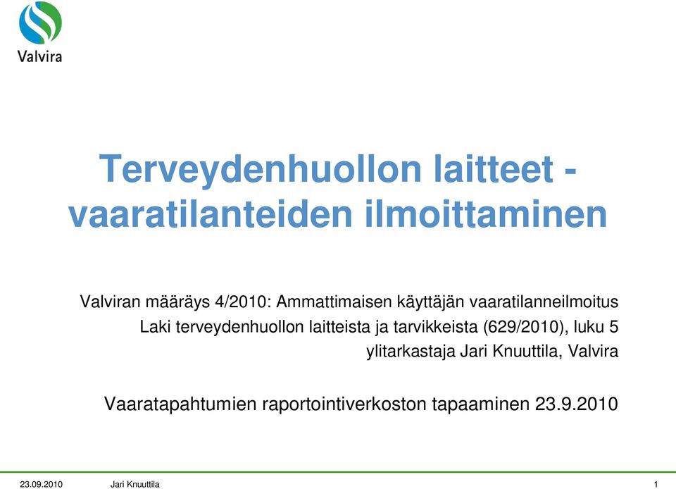 terveydenhuollon laitteista ja tarvikkeista (629/2010), luku 5