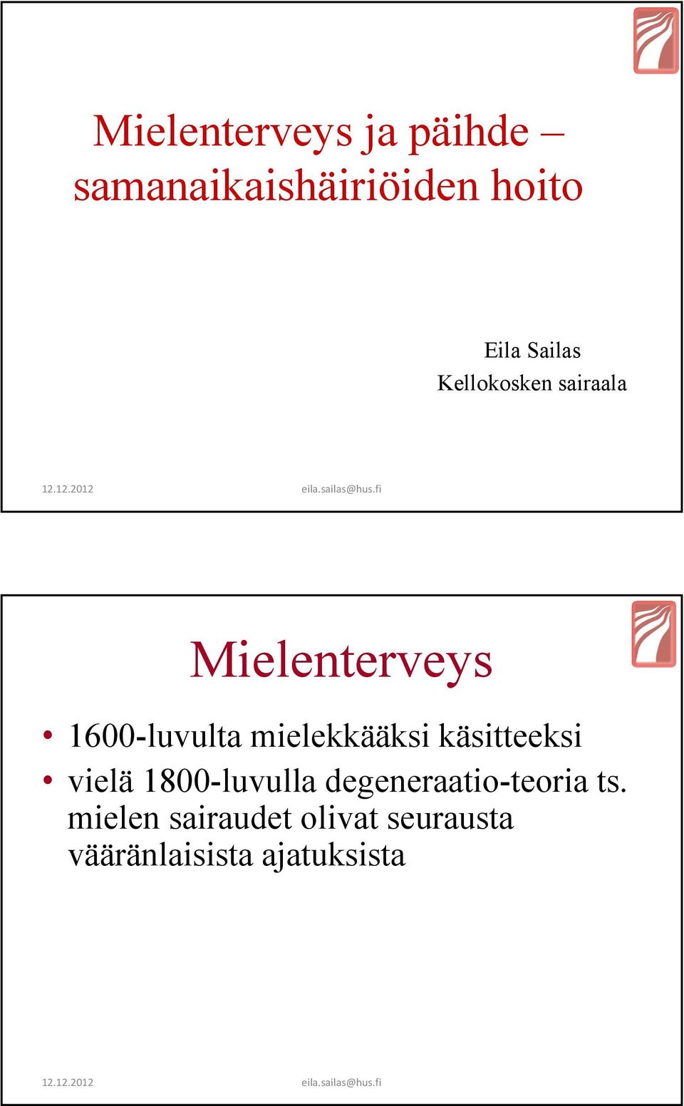 mielekkääksi käsitteeksi vielä 1800-luvulla