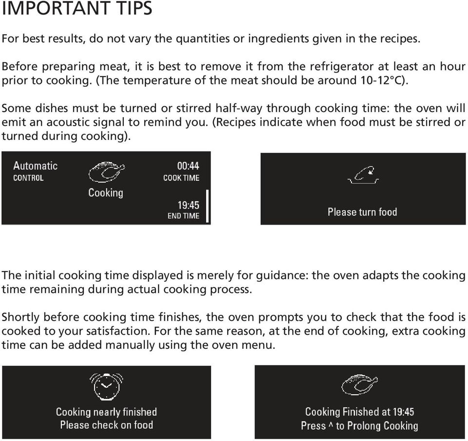 (Recipes indicate when food must be stirred or turned during cooking).