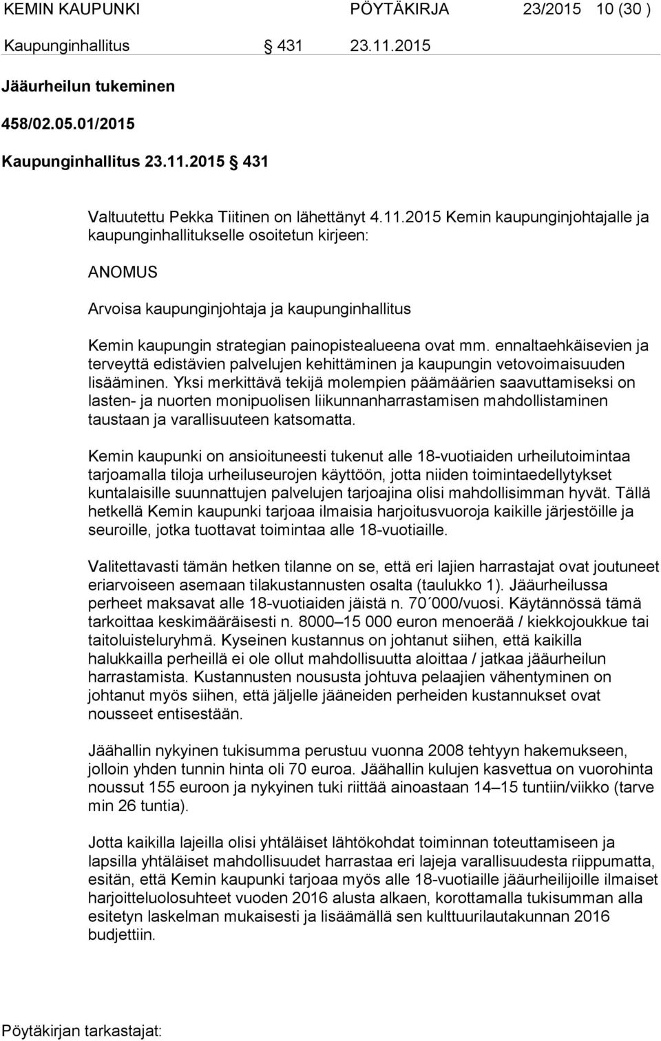 2015 431 Valtuutettu Pekka Tiitinen on lähettänyt 4.11.