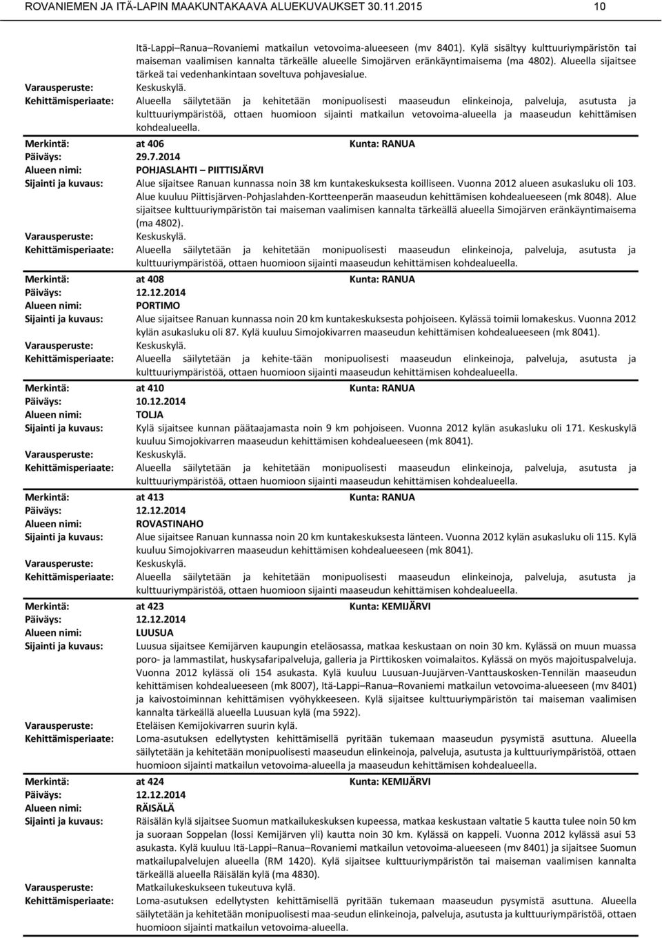 Varausperuste: Keskuskylä.