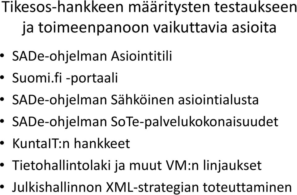 fi -portaali SADe-ohjelman Sähköinen asiointialusta SADe-ohjelman