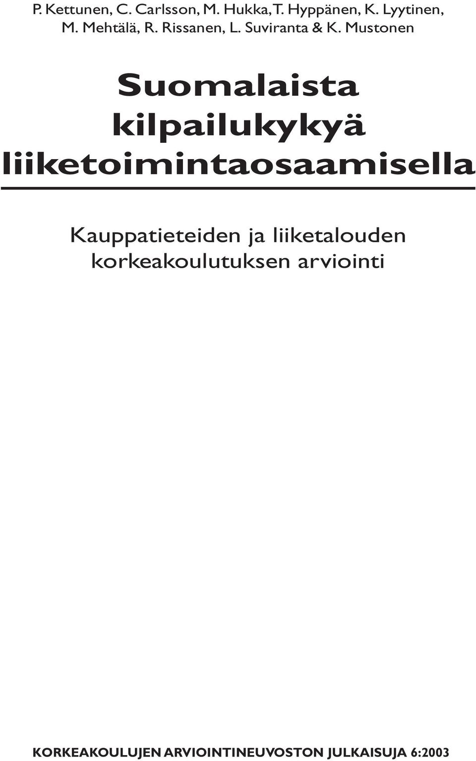 Mustonen Suomalaista kilpailukykyä liiketoimintaosaamisella