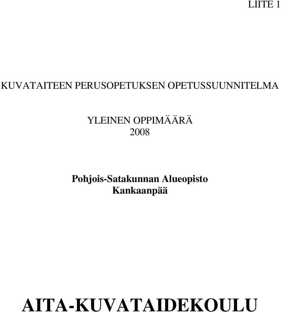 YLEINEN OPPIMÄÄRÄ 2008