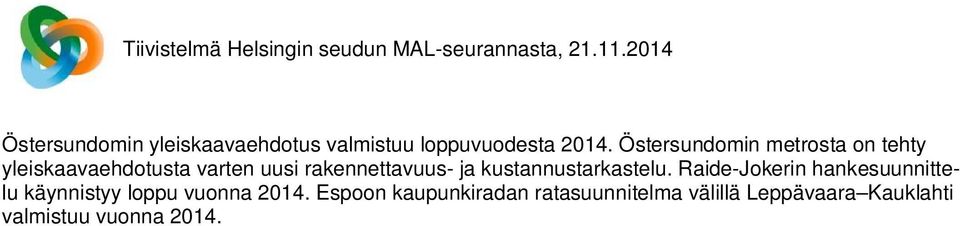 Östersundomin metrosta on tehty yleiskaavaehdotusta varten uusi rakennettavuus- ja