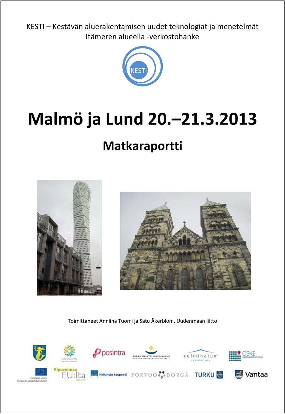 Malmö ja Lund 20. 21.3.