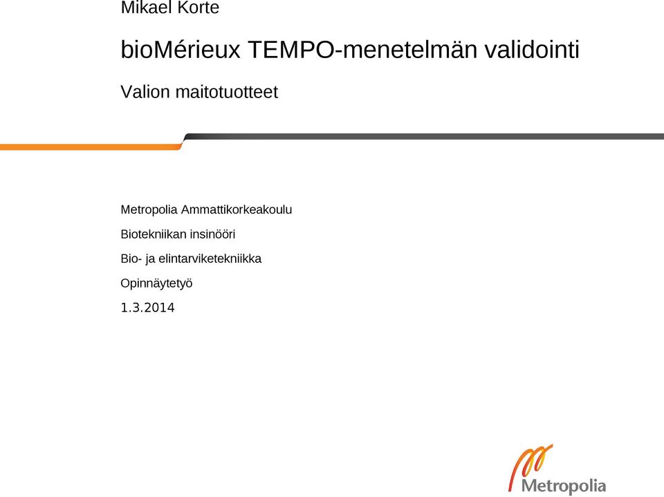 Ammattikorkeakoulu Biotekniikan insinööri