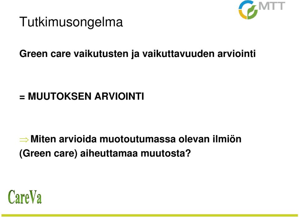 ARVIOINTI Miten arvioida muotoutumassa