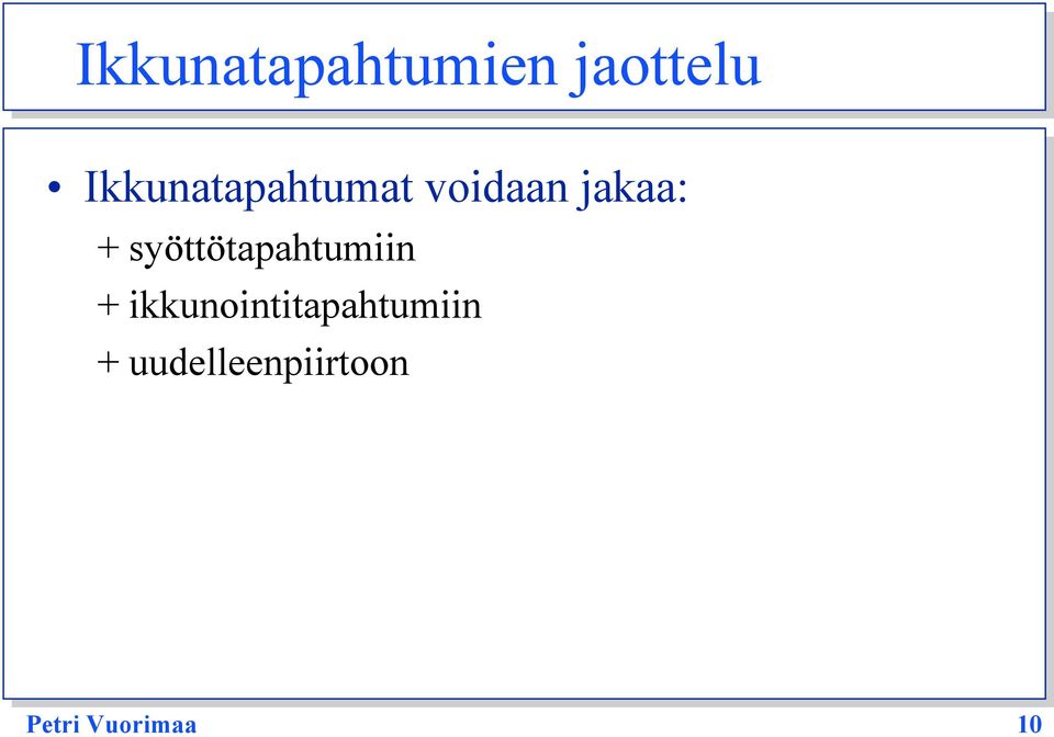 syöttötapahtumiin +
