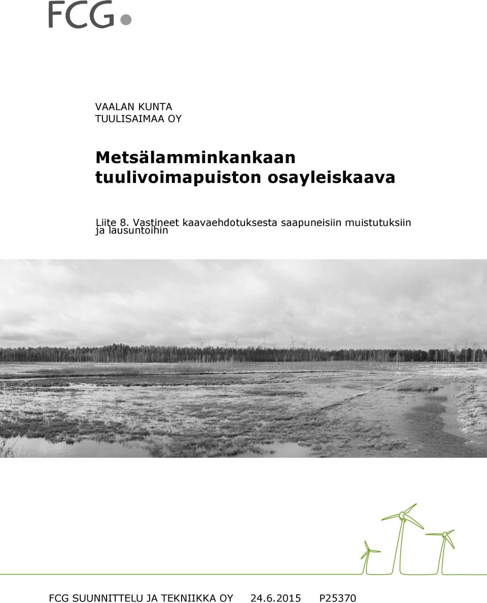 Vastineet kaavaehdotuksesta saapuneisiin