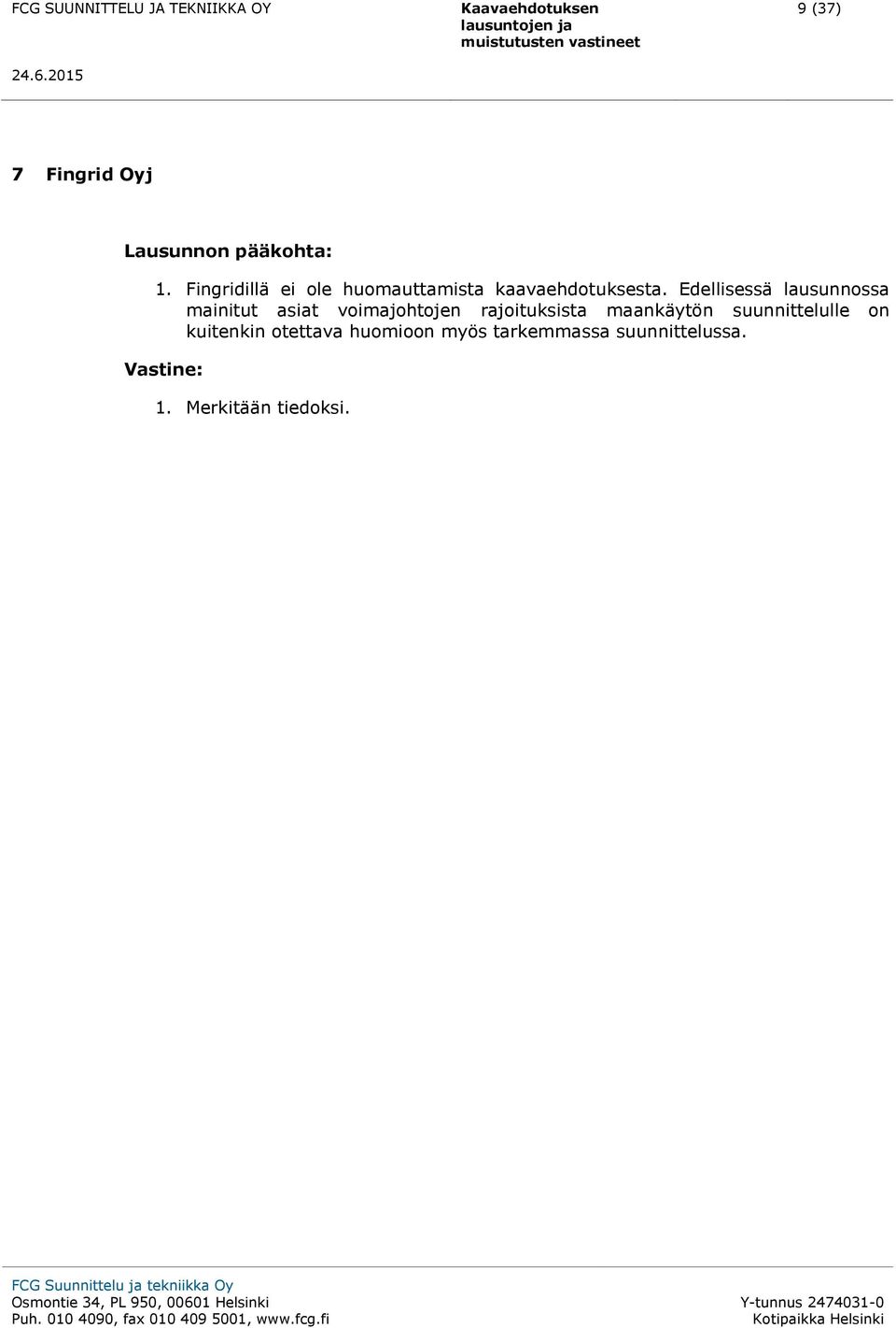 Edellisessä lausunnossa mainitut asiat voimajohtojen rajoituksista
