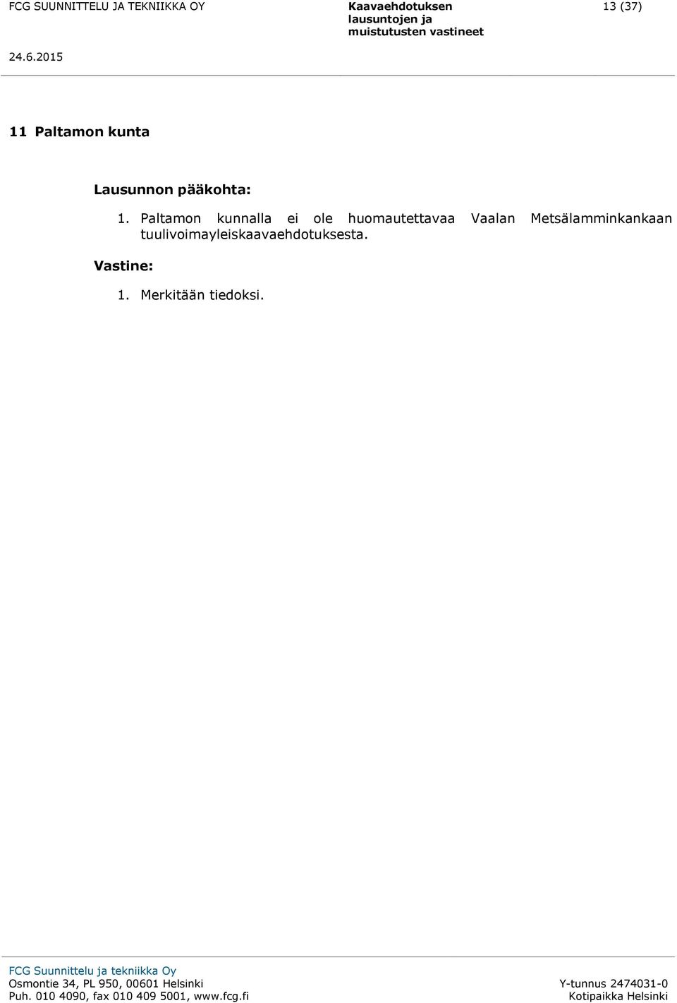 Paltamon kunnalla ei ole huomautettavaa
