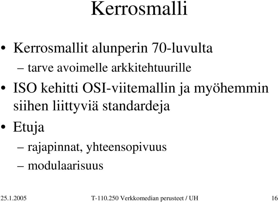 OSI-viitemallin ja myöhemmin siihen liittyviä