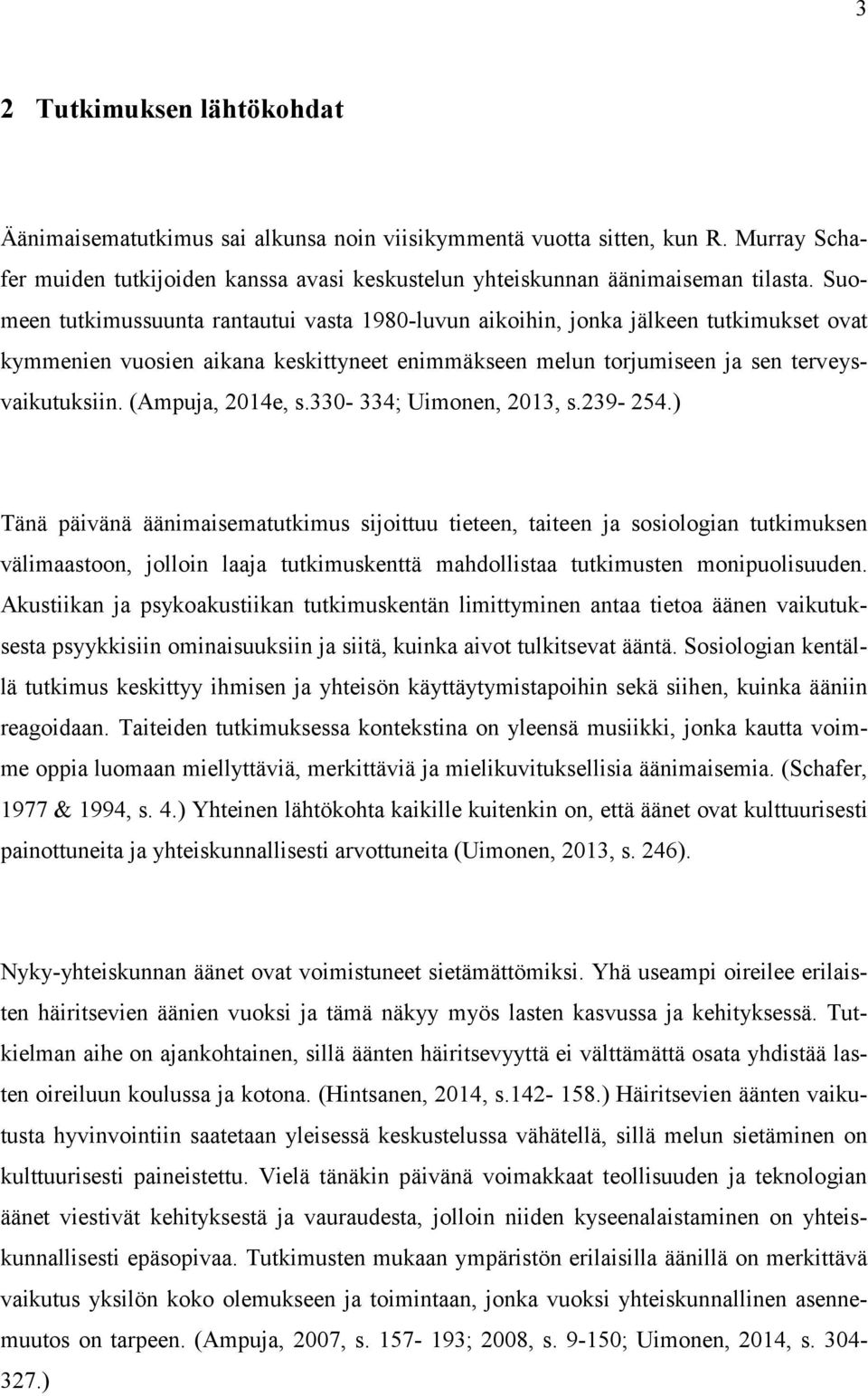 (Ampuja, 2014e, s.330-334; Uimonen, 2013, s.239-254.