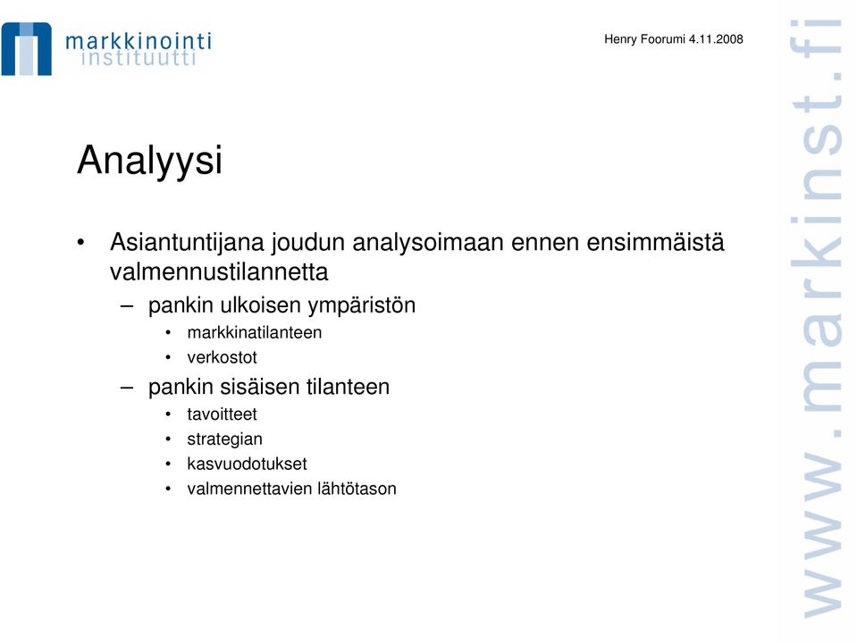 ympäristön markkinatilanteen verkostot pankin sisäisen